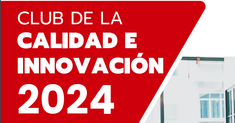 CLUB DE LA CALIDAD E INNOVACIÓN 2024