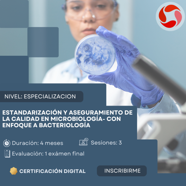 Estandarización y aseguramiento de la calidad en microbiología – con enfoque a bacteriología