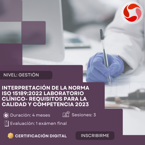 Interpretación de la Norma ISO 15189:2022 – Laboratorio Clínico: Requisitos para la calidad y competencia