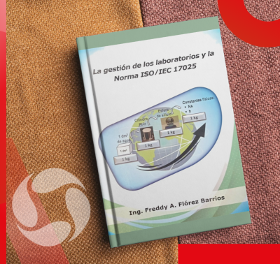 LA GESTIÓN DE LOS LABORATORIOS Y LA NORMA ISO/IEC 17025